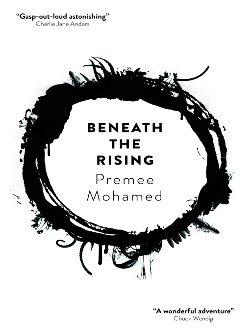 Title details for Beneath the Rising by Premee Mohamed - Available